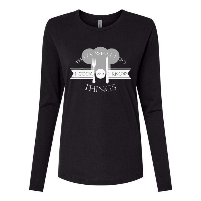 I Cook And I Know Things Funny Cute Hot Chef Gift Womens Cotton Relaxed Long Sleeve T-Shirt