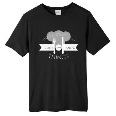 I Cook And I Know Things Funny Cute Hot Chef Gift Tall Fusion ChromaSoft Performance T-Shirt