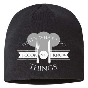 I Cook And I Know Things Funny Cute Hot Chef Gift Sustainable Beanie