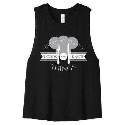 I Cook And I Know Things Funny Cute Hot Chef Gift Women's Racerback Cropped Tank