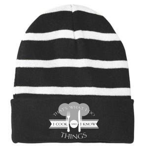 I Cook And I Know Things Funny Cute Hot Chef Gift Striped Beanie with Solid Band