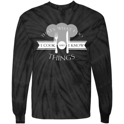 I Cook And I Know Things Funny Cute Hot Chef Gift Tie-Dye Long Sleeve Shirt