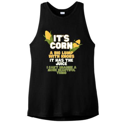 It's Corn A Big Lump With Knobs It Has The Juice Its Corn Ladies PosiCharge Tri-Blend Wicking Tank