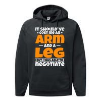 It Cost An Arm And A Leg Funny Amputation Leg Amputee Performance Fleece Hoodie