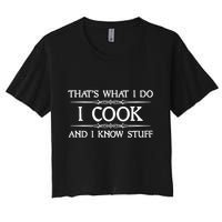 I Cook And I Know Stuff Funny Chef Gift Women's Crop Top Tee