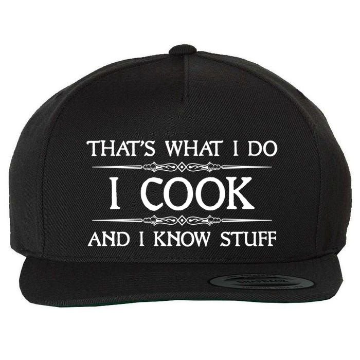 I Cook And I Know Stuff Funny Chef Gift Wool Snapback Cap