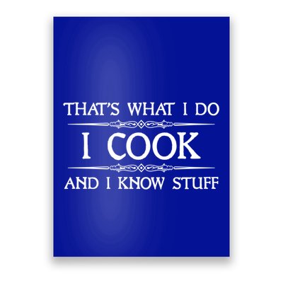 I Cook And I Know Stuff Funny Chef Gift Poster