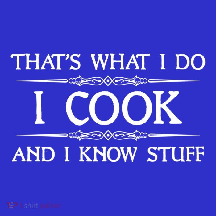 I Cook And I Know Stuff Funny Chef Gift Womens T-Shirt