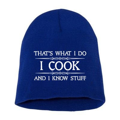 I Cook And I Know Stuff Funny Chef Gift Short Acrylic Beanie