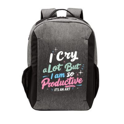 I Cry A Lot But I Am So Productive ItS An Art Outfit Vector Backpack