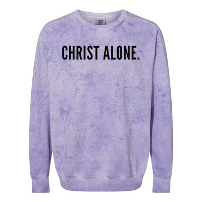 In Christ Alone Christian Jesus Christ Birthday Church Lover Colorblast Crewneck Sweatshirt