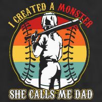I Created A Monster She Call Me Dad Baseball Softball Dad Cool Comfort Performance Bucket Hat