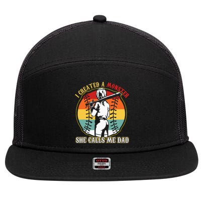 I Created A Monster She Call Me Dad Baseball Softball Dad 7 Panel Mesh Trucker Snapback Hat