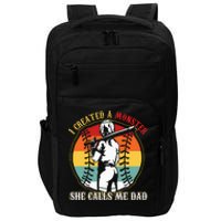 I Created A Monster She Call Me Dad Baseball Softball Dad Impact Tech Backpack