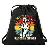 I Created A Monster She Call Me Dad Baseball Softball Dad Drawstring Bag