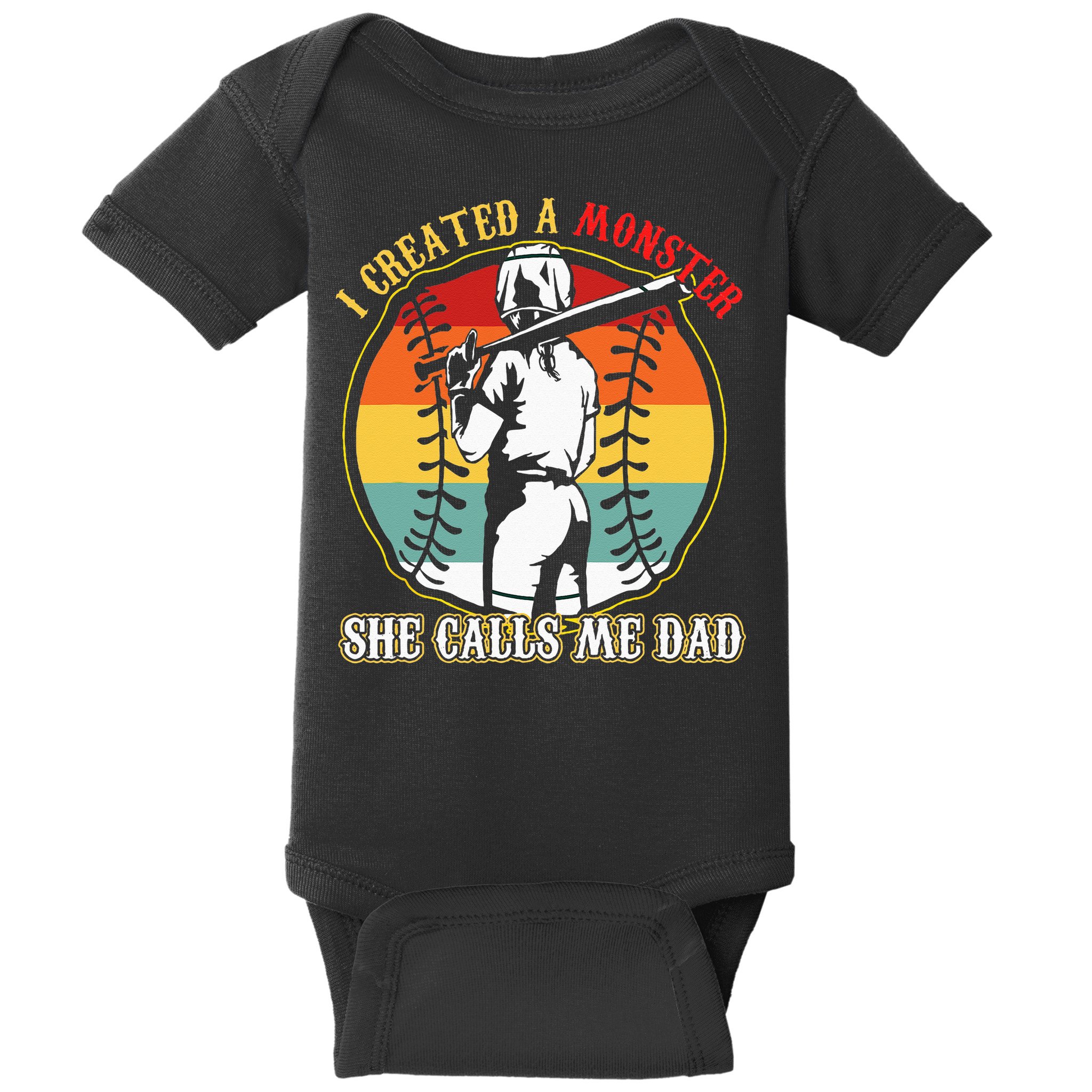 I Created A Monster She Call Me Dad Baseball Softball Dad Baby Bodysuit