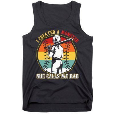 I Created A Monster She Call Me Dad Baseball Softball Dad Tank Top