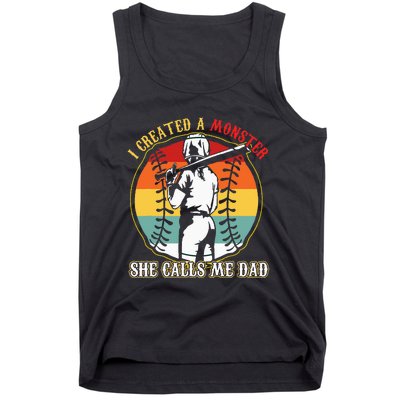 I Created A Monster She Call Me Dad Baseball Softball Dad Tank Top