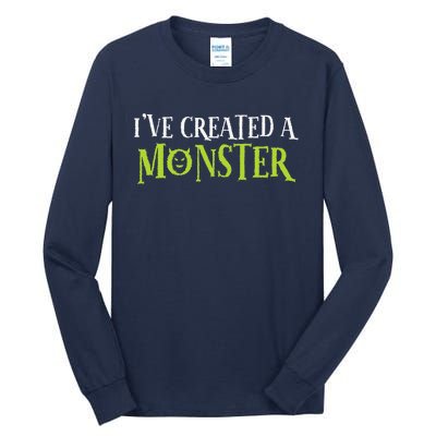 IVe Created A Monster Matching Mom Andset Tall Long Sleeve T-Shirt