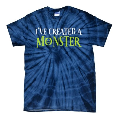 IVe Created A Monster Matching Mom Andset Tie-Dye T-Shirt