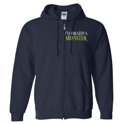 IVe Created A Monster Matching Mom Andset Full Zip Hoodie