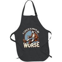 It Could Always Be Worse Homeless Man Down On His Luck Apron