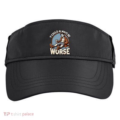 It Could Always Be Worse Homeless Man Down On His Luck Adult Drive Performance Visor