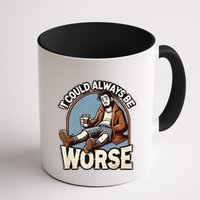 It Could Always Be Worse Homeless Man Down On His Luck Mug