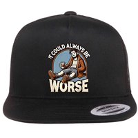 It Could Always Be Worse Homeless Man Down On His Luck Flat Bill Trucker Hat