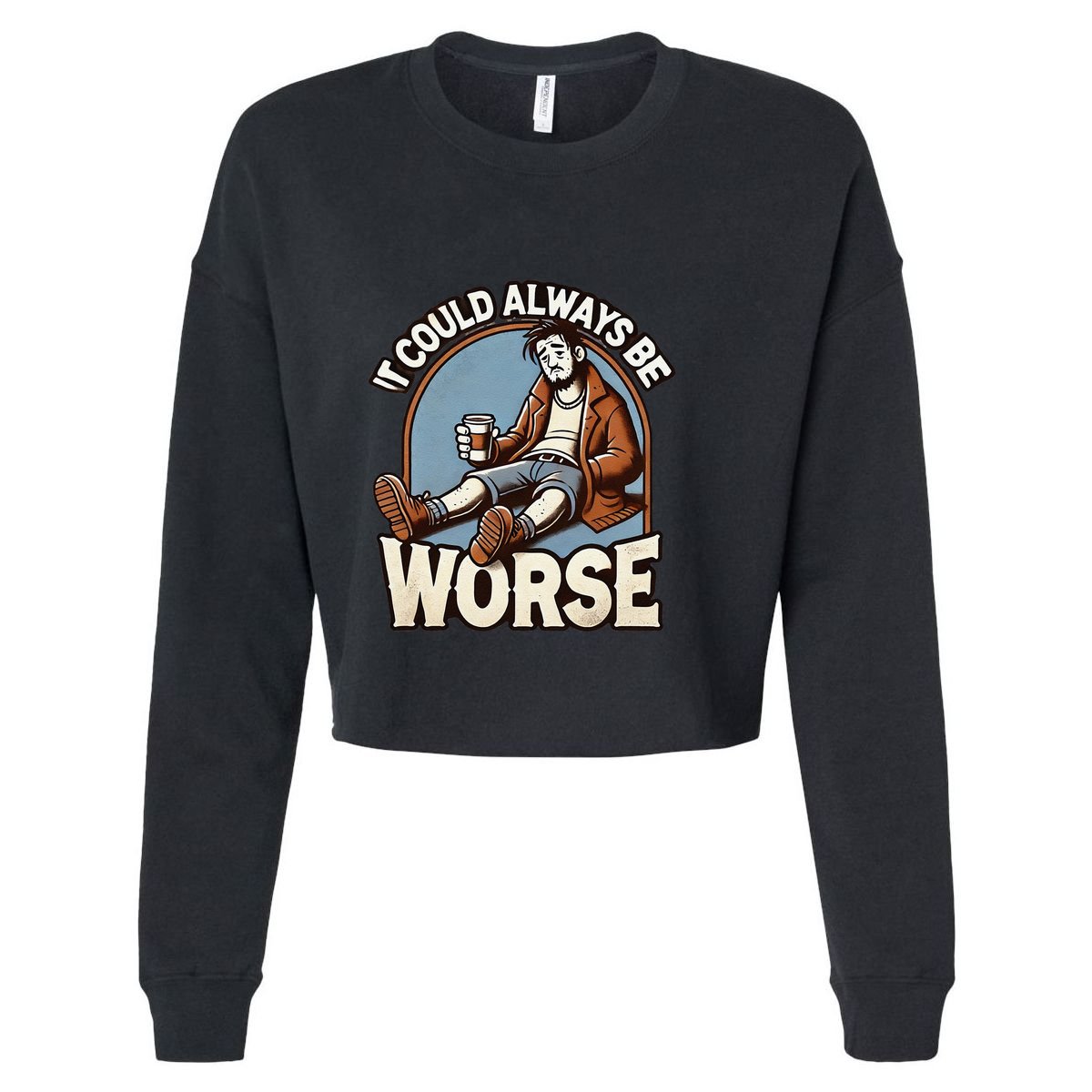 It Could Always Be Worse Homeless Man Down On His Luck Youth Performance Sprint T-Shirt