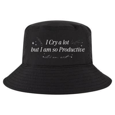 I Cry A Lot But IM So Productive Funny Mental Health Cool Comfort Performance Bucket Hat