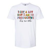 I Cry A Lot But I Am So Productive Softstyle CVC T-Shirt