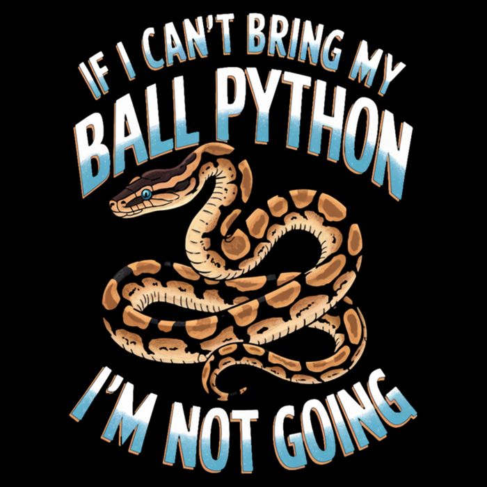 If CanT Bring My Ball Python Snake Pet Ball Python Meaningful Gift 7-Panel Snapback Hat