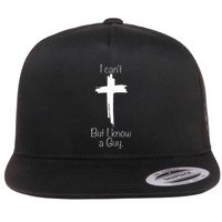I Can't But I Know A Guy  Flatbill Hat