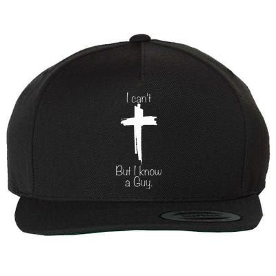 I Can't But I Know A Guy  Wool Snapback Cap