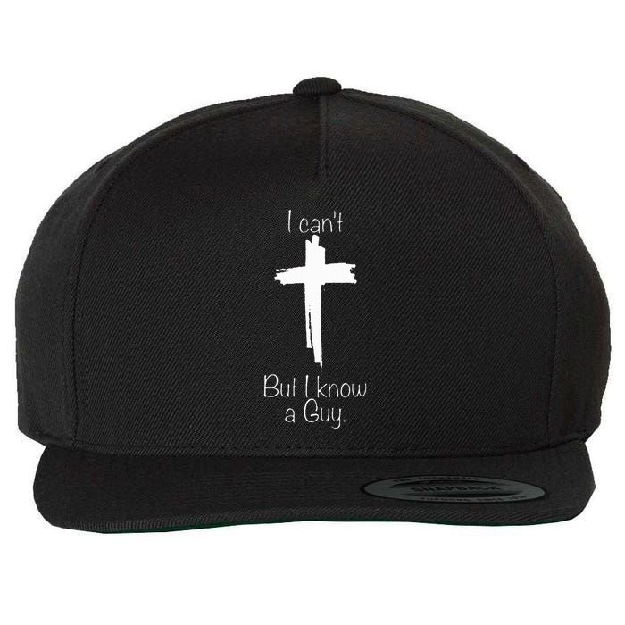 I Can't But I Know A Guy  Wool Snapback Cap