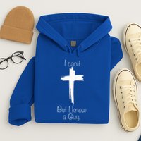 I Can't But I Know A Guy  Hoodie