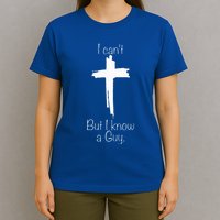 I Can't But I Know A Guy  T-Shirt