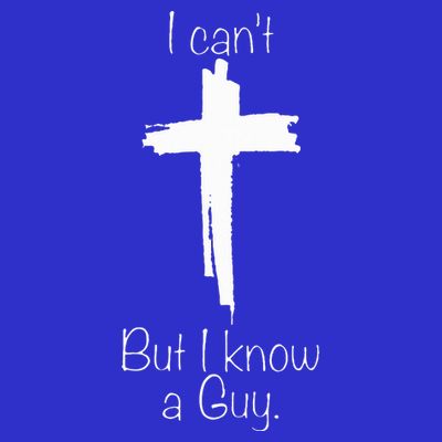 I Can't But I Know A Guy  T-Shirt