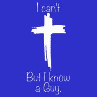 I Can't But I Know A Guy  Tall T-Shirt