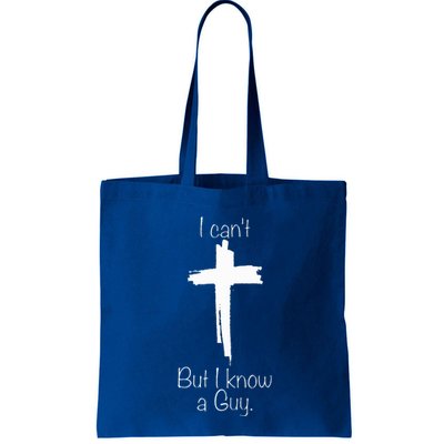 I Can't But I Know A Guy  Bag