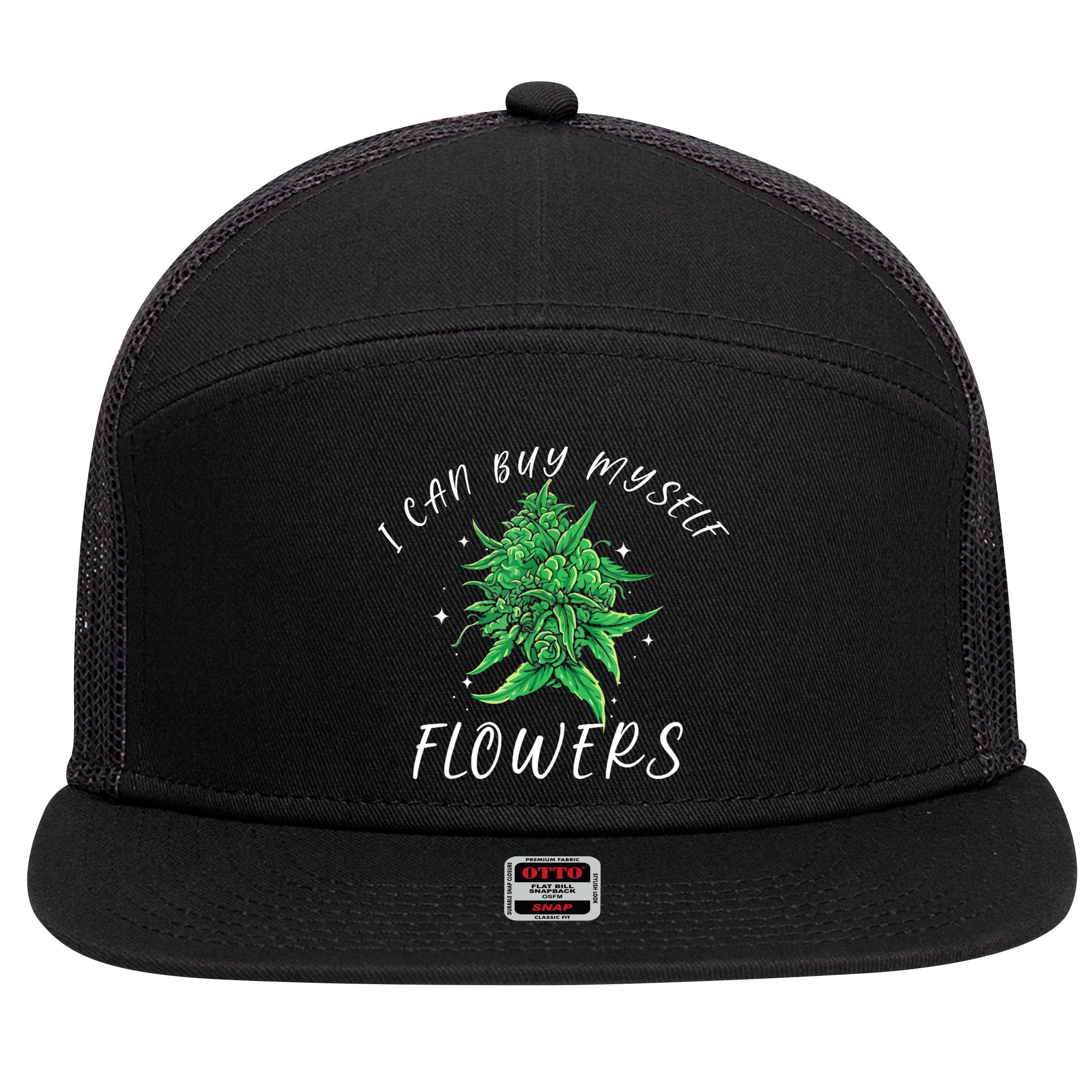 I Can Buy Myself Flowers Weed Funny 420 Day Cannabis 7 Panel Mesh Trucker Snapback Hat