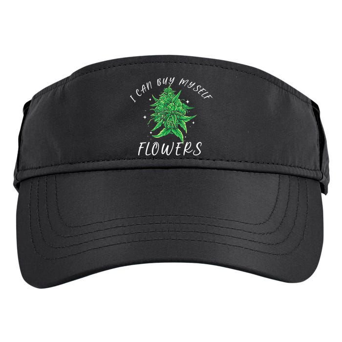 I Can Buy Myself Flowers Weed Funny 420 Day Cannabis Adult Drive Performance Visor