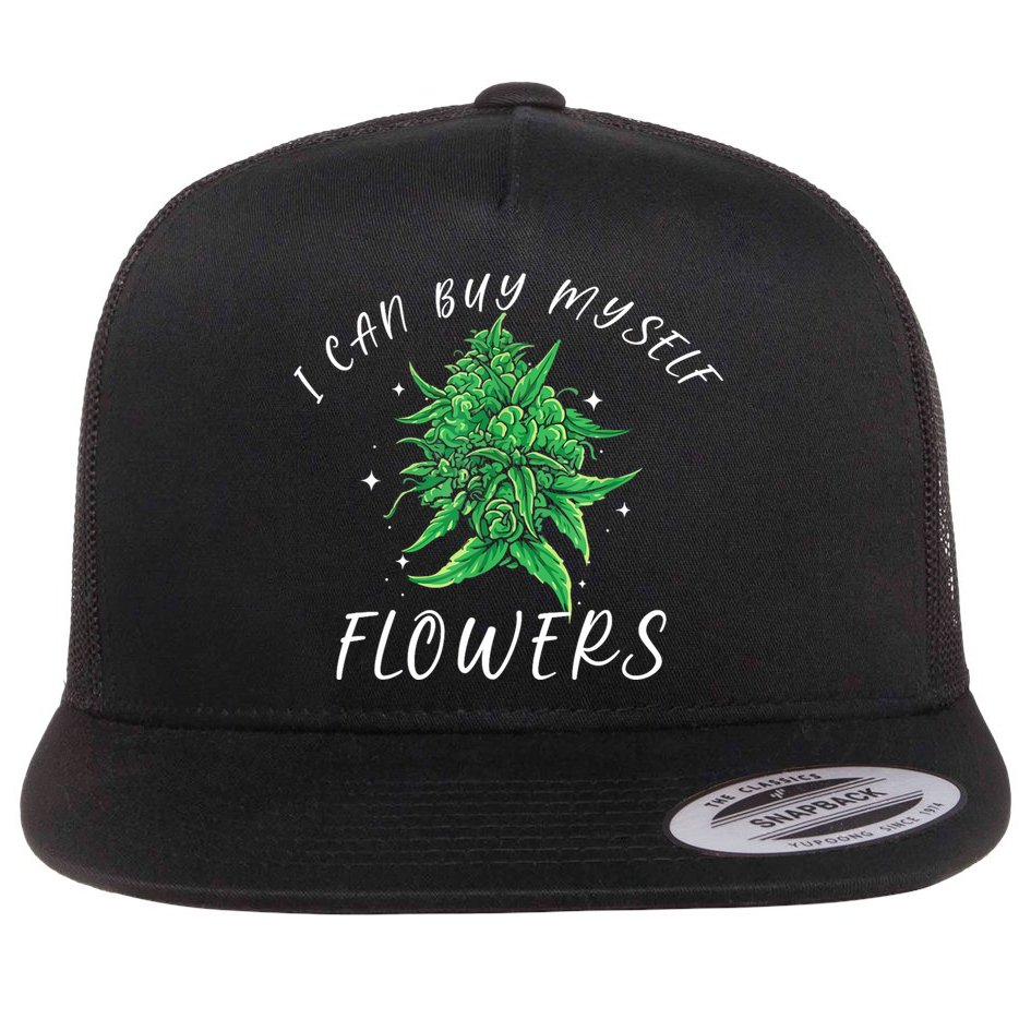 I Can Buy Myself Flowers Weed Funny 420 Day Cannabis Flat Bill Trucker Hat