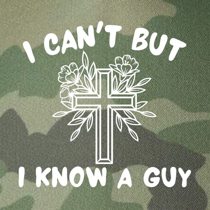 I CanT But I Know A Guy Jesus Cross Funny Christian Legacy Tie Dye Trucker Hat