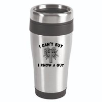 I CanT But I Know A Guy Jesus Cross Funny Christian 16oz Travel Tumbler