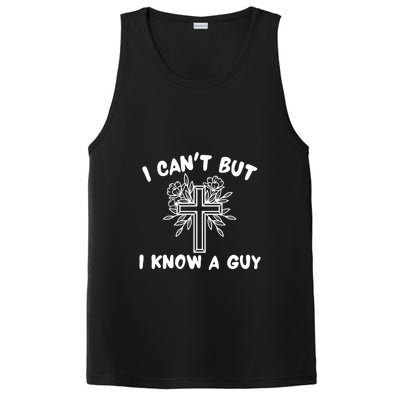 I CanT But I Know A Guy Jesus Cross Funny Christian PosiCharge Competitor Tank
