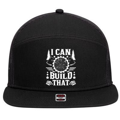 I Can Build That Carpenter Woodworking Carpentry Woodworker 7 Panel Mesh Trucker Snapback Hat