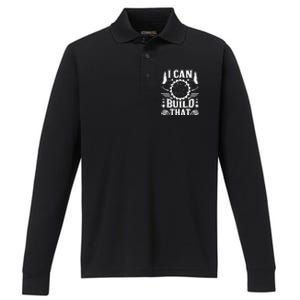 I Can Build That Carpenter Woodworking Carpentry Woodworker Performance Long Sleeve Polo