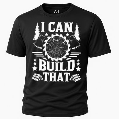 I Can Build That Carpenter Woodworking Carpentry Woodworker Performance Shirt